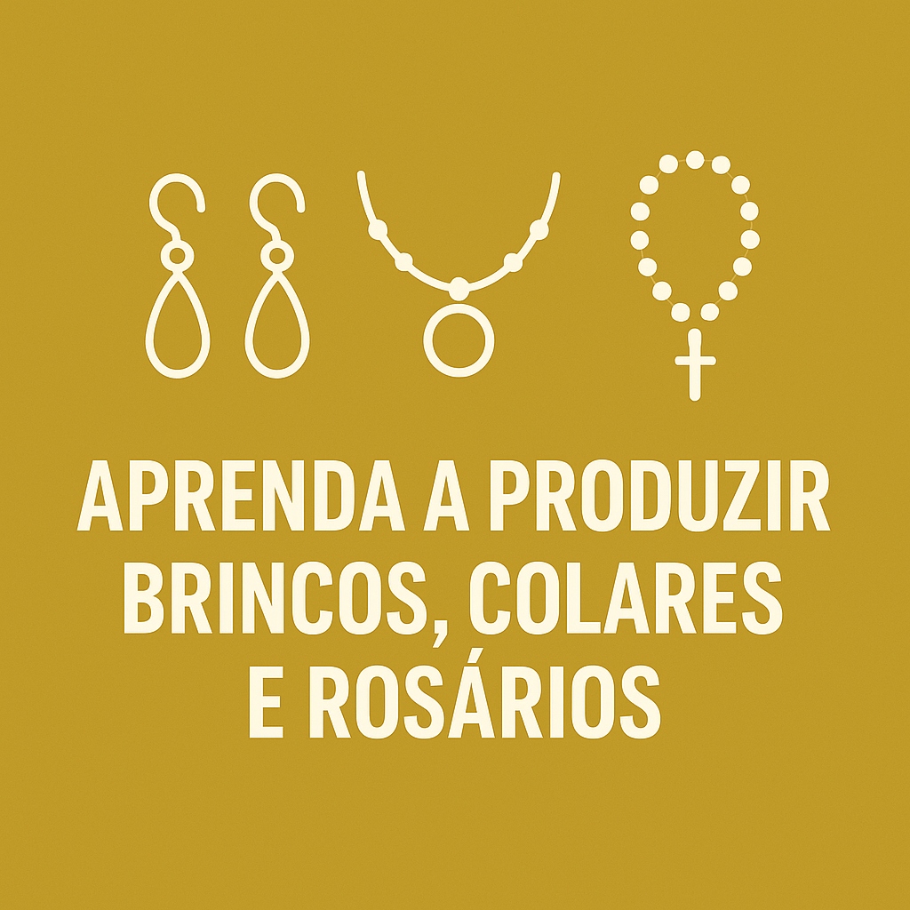 Brincos, Colares e Rosários